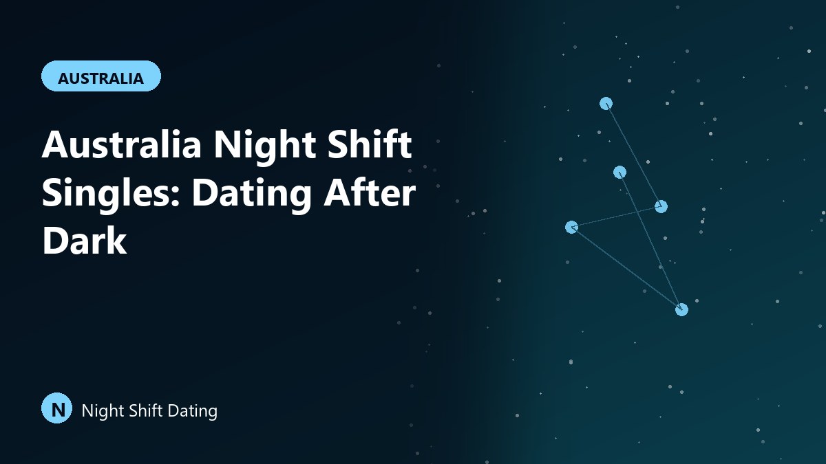 Australia Night Shift Singles: Dating After Dark