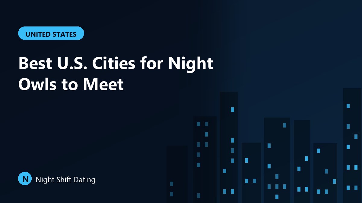 Best U.S. Cities for Night Owls to Meet