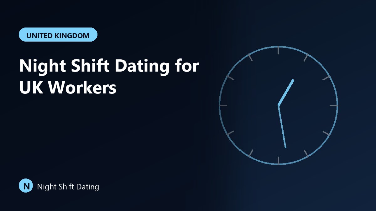 Night Shift Dating for UK Workers